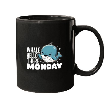 Discover WHALE HELLO THERE MONDAY Mugs