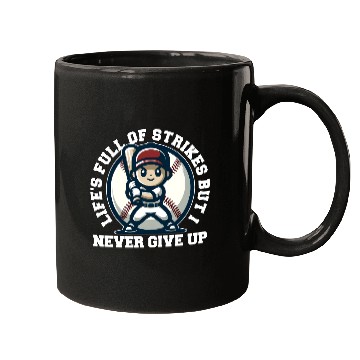 Discover LIFE'S FULL OF STRIKES BUT I NEVER GIVE UP Mugs