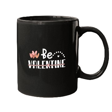 Discover Be Valentine Mugs