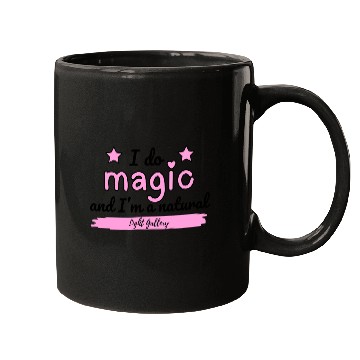 Discover I do magic and I'm a natural Mugs