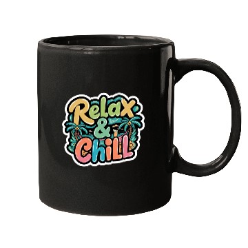 Discover Relax and Chill: Positive Quote Mugs