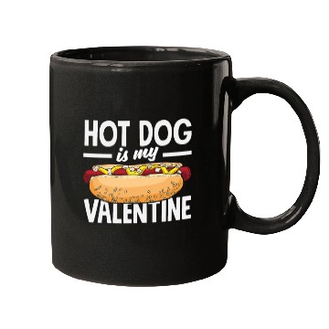 Discover Hot Dog Is My Valentine Delight Mugs