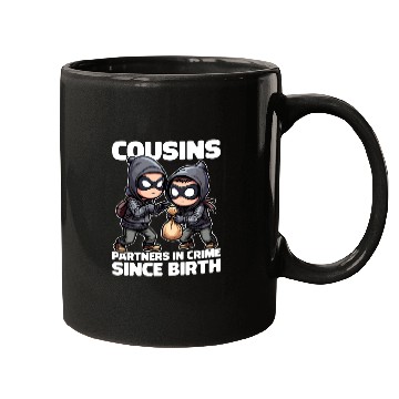 Discover COUSINS PARTNERS IN CRIME SINCE BIRTH Mugs