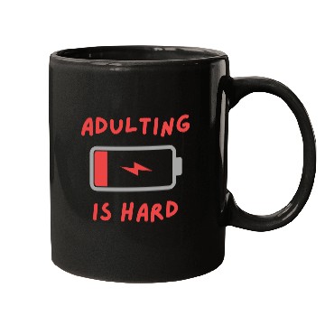 Discover Adulting is hard Mugs