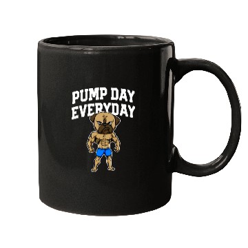 Discover Pump Day Everyday Funny Workout Humor Gym Fitness Mugs