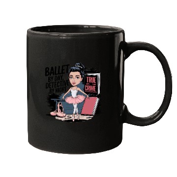 Discover Ballet Detective Dancer by Day Detective by Night Mugs