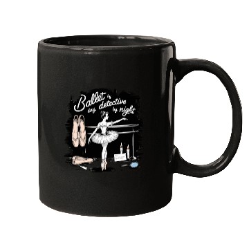 Discover Ballet Detective Dancer by Day Detective by Night Mugs