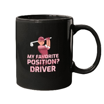 Discover My Favorite Position? Driver. Always Mugs