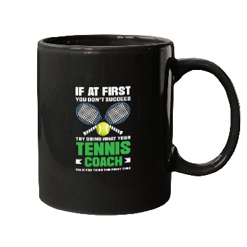 Discover If At First You Don't Succeed Tennis Trainer Mugs