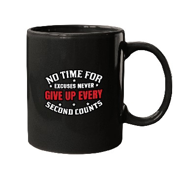 Discover Excuses Never Give Up Mugs