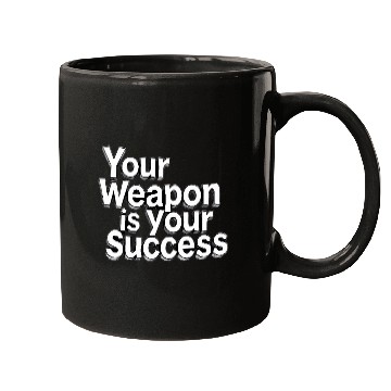 Discover Your weapon is your success - Classic design Mugs