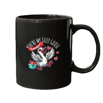Discover You’re My Silly Goose – Funny Valentine Design Mugs