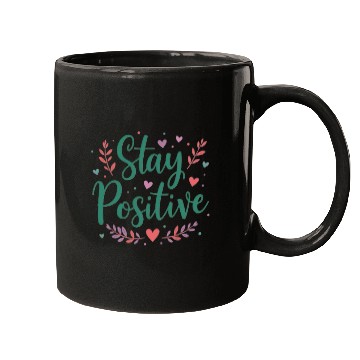 Discover Stay Positive Handwriten Mugs