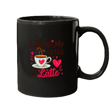 Discover Funny I Love My Class A Latte Coffee Teacher Mugs