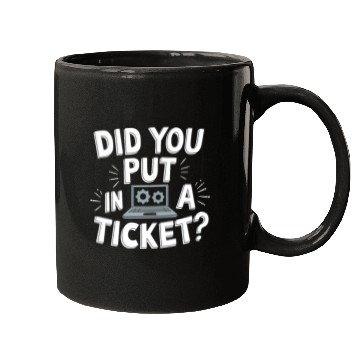 Discover Sysadmin Did You Put In A Ticket Computer Support Mugs