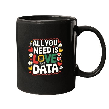 Discover All You Need Is Love and Data Teacher Mugs