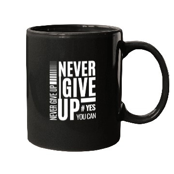 Discover Never GIVE UP Mugs