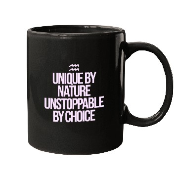 Discover Unique By Nature Aquarius Character Zodiac Mugs