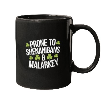 Discover Prone To Shenanigans & Malarkey St Patrick's Day Mugs