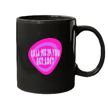 Discover Call me if you get lost Mugs