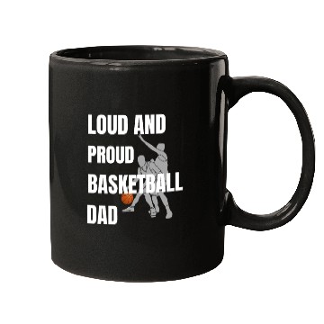 Discover Loud and Proud Basketball Dad Mugs
