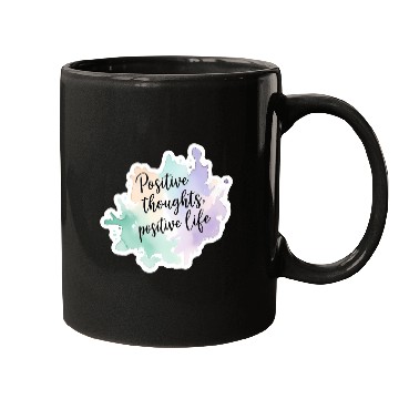 Discover Positive Thoughts, Positive Life – Calming Mugs