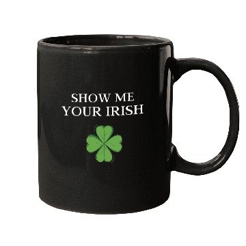 Discover Show Me Your Irish Mugs