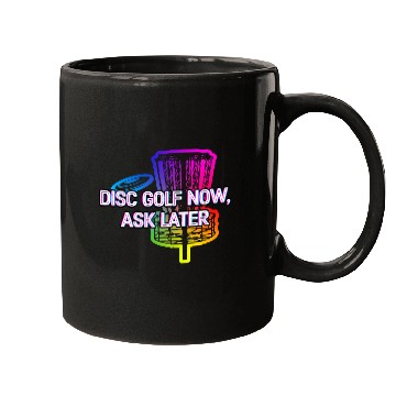 Discover Disc Golf Now Ask Later Funny Golfer Humor Disc Mugs