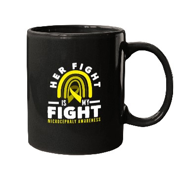 Discover Her Fight Is My Fight Microcephaly Awareness Mugs