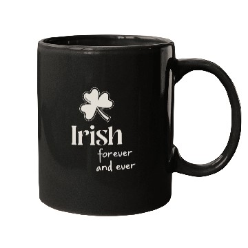 Discover Irish Forever and ever Mugs