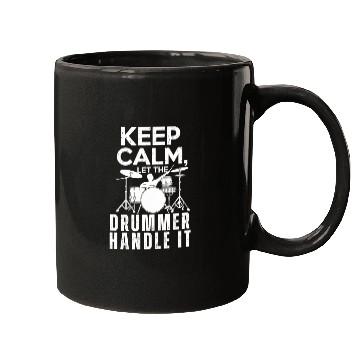 Discover "Keep Calm, Let the Drummer Handle It - Cat T-shir Mugs