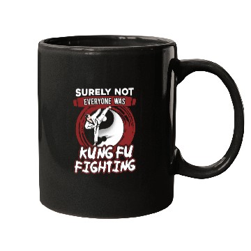 Discover Surely Not Everyone Was Kungfu Fighting Mugs