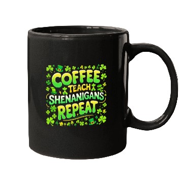 Discover Coffee Teach Shenanigans Repeat Teacher St Patrick Mugs