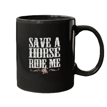 Discover Save A Horse Ride Me Mugs