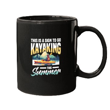Discover This Is A Sign To Go Kayaking This Summer Mugs