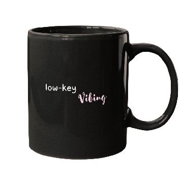 Discover Low-Key Vibing Aesthetic Minimalist Chill Mood Shi Mugs