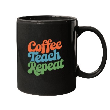Discover Coffee Teach Repeat Teacher Life Mugs