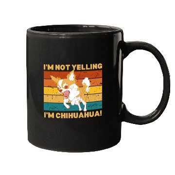 Discover Chihuahua I'm not yelling. Mugs