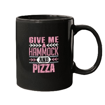 Discover Give Me A Hammock And Pizza Fun Leisure Lover Mugs