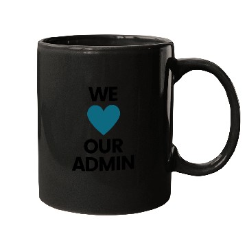 Discover We Heart Our Admin - Teal & Black Design Mugs