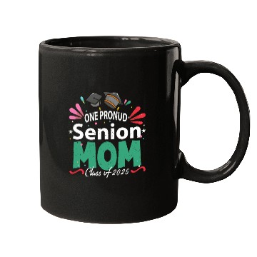 Discover One Proud Senior Mom Class of 2025 Back to School Mugs