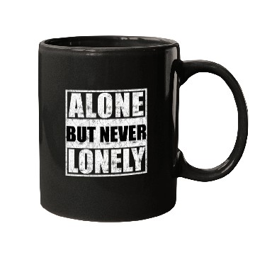 Discover Alone but never lonely Mugs