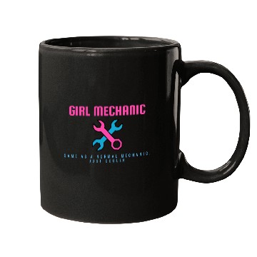 Discover Girl Mechanic Same as normal mechanic, just cooler Mugs