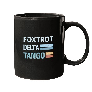 Discover foxtrot delta tango Mugs