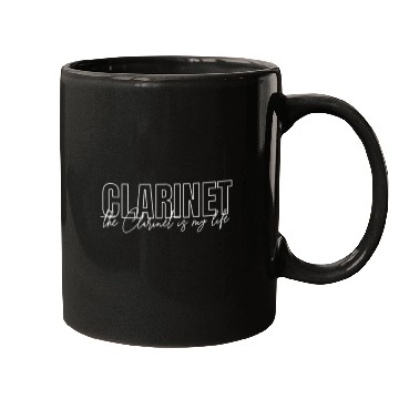 Discover Clarinet Is My Life Clarinetist Orchestra Mugs