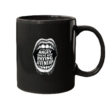 Discover If You Aren t Angry Pay Attention Mugs