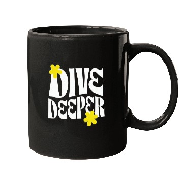 Discover Dive Deeper – Bold Typography with Floral Accents Mugs
