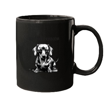 Discover Funny Dachshund Mugs - "Not My Problem"