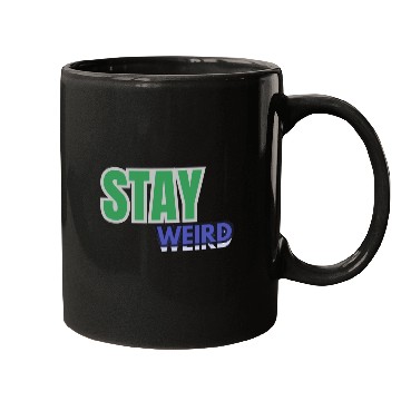 Discover Stay weird Typography Mugs
