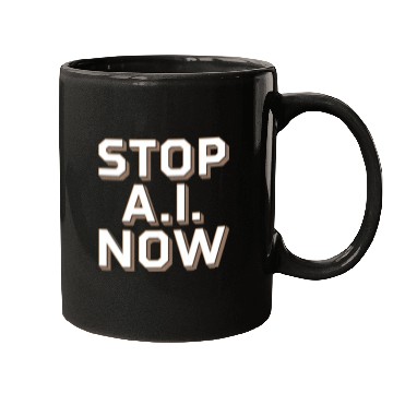 Discover Stop Ai Now Against Ai Mugs